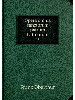 Opera omnia sanctorum patrum Latinoru