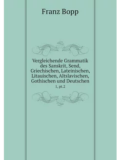 Vergleichende Grammatik des Sanskrit