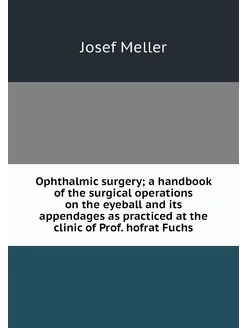 Ophthalmic surgery a handbook of the