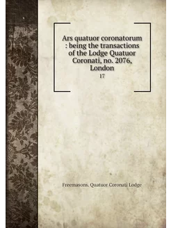 Ars quatuor coronatorum being the t