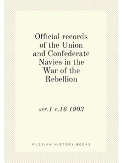 Official records of the Union and Con