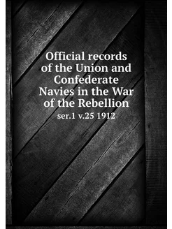 Official records of the Union and Con