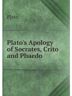 Plato's Apology of Socrates, Crito an