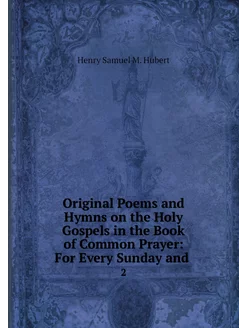 Original Poems and Hymns on the Holy