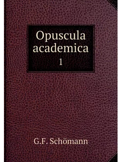 Opuscula academica. 1