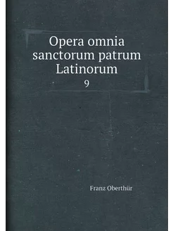 Opera omnia sanctorum patrum Latinoru