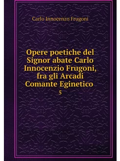 Opere poetiche del Signor abate Carlo