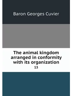 The animal kingdom arranged in confor