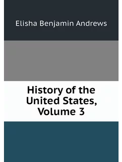 History of the United States, Volume 3