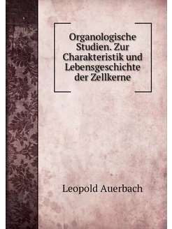 Organologische Studien. Zur Charakter