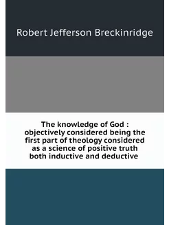 The knowledge of God objectively co