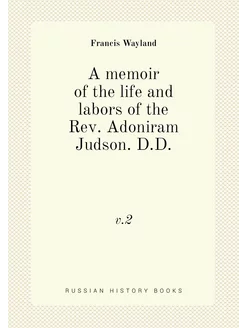 A memoir of the life and labors of the Rev. Adoniram