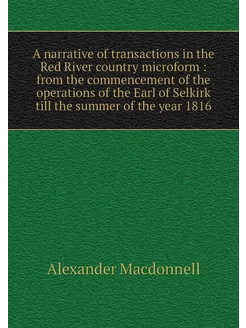 A narrative of transactions in the Re