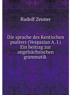 Die sprache des Kentischen psalters (