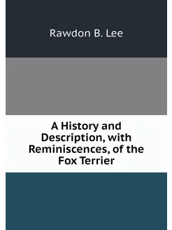 A History and Description, with Remin