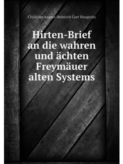 Hirten-Brief an die wahren und ächten