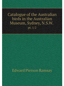 Catalogue of the Australian birds in