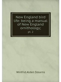 New England bird life being a manual