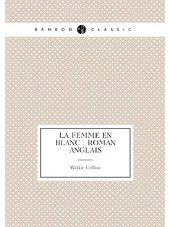 La femme en blanc roman anglais