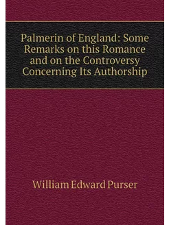 Palmerin of England Some Remarks on