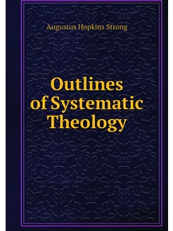 Outlines of Systematic Theology