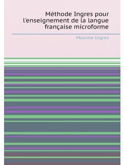 Méthode Ingres pour l'enseignement de la langue fran