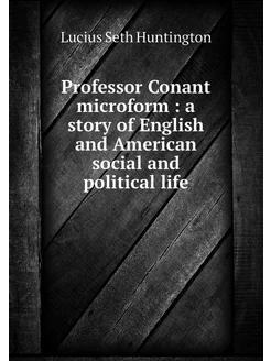 Professor Conant microform a story