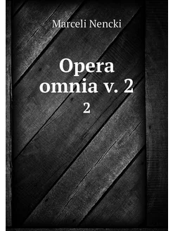 Opera omnia v. 2. 2