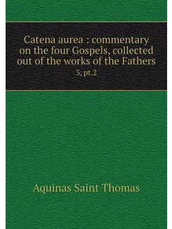 Catena aurea commentary on the four