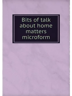 Bits of talk about home matters micro