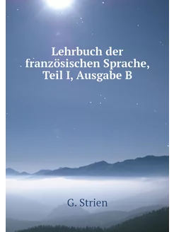 Lehrbuch der französischen Sprache, T