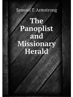 The Panoplist and Missionary Herald