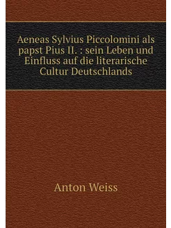 Aeneas Sylvius Piccolomini als papst