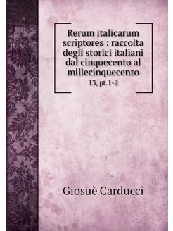 Rerum italicarum scriptores raccolt