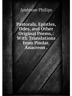 Pastorals, Epistles, Odes, and Other