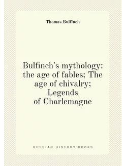 Bulfinch's mythology the age of fabl