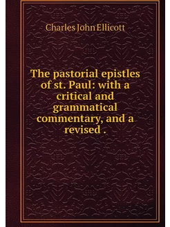 The pastorial epistles of st. Paul w