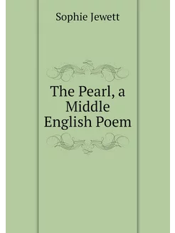 The Pearl, a Middle English Poem