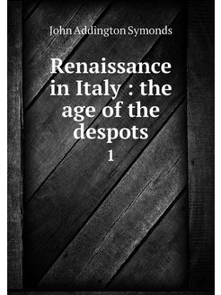 Renaissance in Italy the age of the