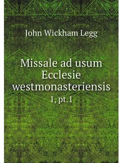 Missale ad usum Ecclesie westmonaster