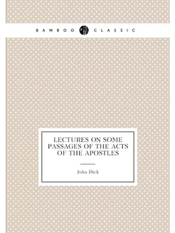 Lectures on some passages of the Acts of the apostles