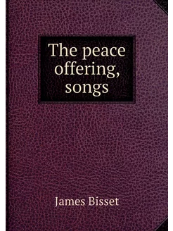 The peace offering, songs