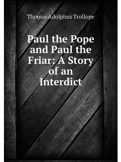 Paul the Pope and Paul the Friar A S