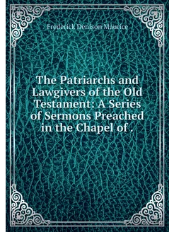 The Patriarchs and Lawgivers of the O