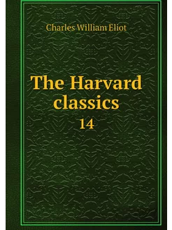 The Harvard classics. 14