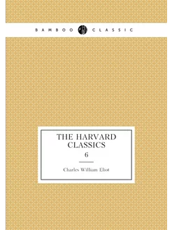 The Harvard classics. 6