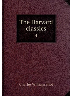 The Harvard classics. 4