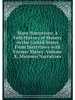 Slave Narratives A Folk History of S