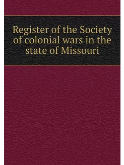 Register of the Society of colonial w