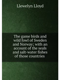 The game birds and wild fowl of Swede